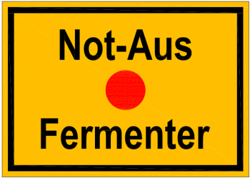 Hinweisschild "Not-Aus Fermenter"