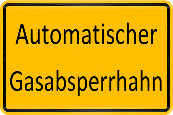 Warnschild "Automatischer Gasabsperrhahn" gelb/schwarz